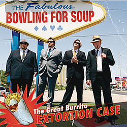 Bowling For Soup - The Great Burrito Extortion Case album