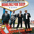 Bowling For Soup - The Great Burrito Extortion Case альбом