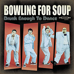 Bowling For Soup - Drunk Enough To Dance album
