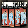 Bowling For Soup - Drunk Enough To Dance альбом