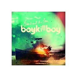 Boy Kill Boy - Stars &amp; The Sea альбом