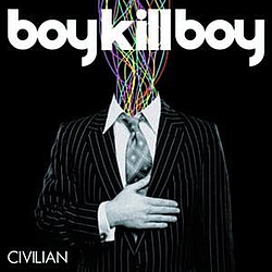 Boy Kill Boy - Civilian album