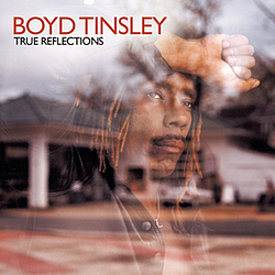 Boyd Tinsley - True Reflections album