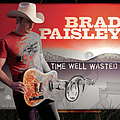 Brad Paisley - Time Well Wasted album