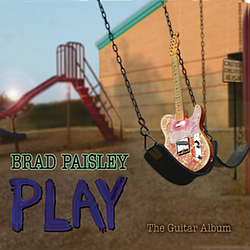 Brad Paisley - Play альбом