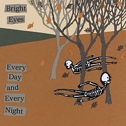 Bright Eyes - Every Day And Every Night album