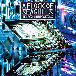 A Flock Of Seagulls - Telecommunications альбом