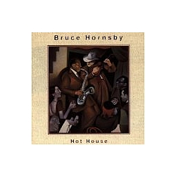 Bruce Hornsby - Hot House альбом