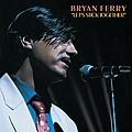 Bryan Ferry - Let&#039;s Stick Together альбом