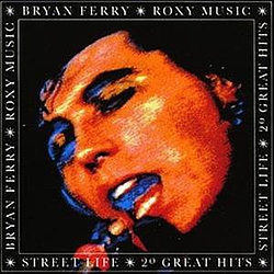 Bryan Ferry &amp; Roxy Music - Street Life - Greatest Hits альбом