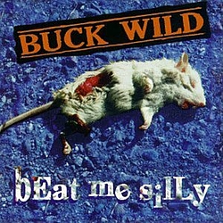 Buck Wild - Beat Me Silly альбом