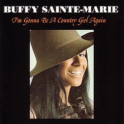 Buffy Sainte-Marie - I&#039;m Gonna Be A Country Girl Again альбом