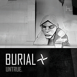 Burial - Untrue album