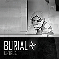 Burial - Untrue альбом