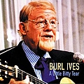 Burl Ives - A Little Bitty Tear альбом