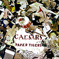 Caesars - Paper Tigers album