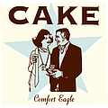 Cake - Comfort Eagle album