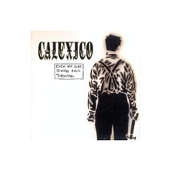 Calexico - Even My Sure Things Fall Through album