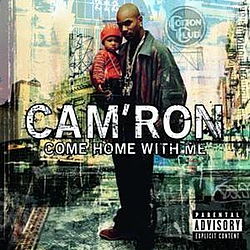 Cam&#039;Ron Feat. Daz Dillinger - Come Home With Me album