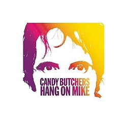Candy Butchers - Hang On Mike album