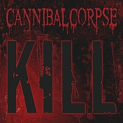 Cannibal Corpse - Kill альбом