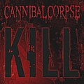 Cannibal Corpse - Kill album