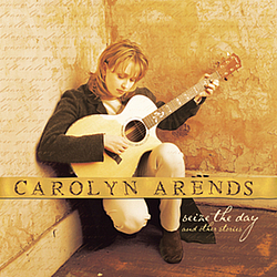 Carolyn Arends - Sieze The Day And Other Stories альбом