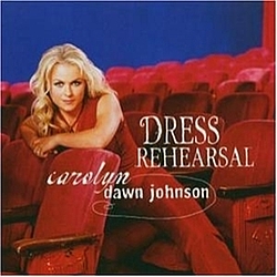 Carolyn Dawn Johnson - Dress Rehersal альбом