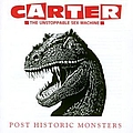 Carter The Unstoppable Sex Machine - Post Historic Monsters album