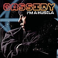 Cassidy - I&#039;m A Hustla (Single) альбом
