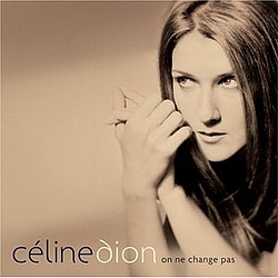 Celine Dion - On Ne Change Pas альбом