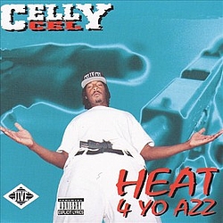 Celly Cel - Heat 4 Yo Azz альбом