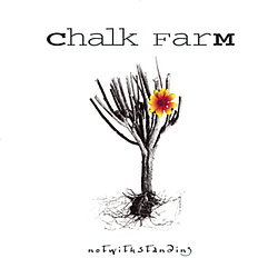 Chalk Farm - Notwithstanding album