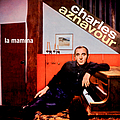 Charles Aznavour - La Mamma альбом