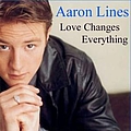 Aaron Lines - Love Changes Everything album