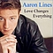 Aaron Lines - Love Changes Everything album