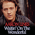 Aaron Lines - Waitin&#039; On The Wonderful album