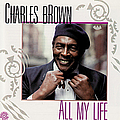Charles Brown - All My Life album