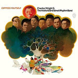 Charles Wright &amp; The Watts 103rd St. Rhythm Band - Express Yourself album