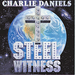 Charlie Daniels - Steel Witness album