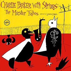 Charlie Parker - Charlie Parker With Strings: The Master Takes album