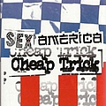 Cheap Trick - Sex, America, Cheap Trick (Disc 1) альбом