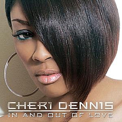 Cheri Dennis Feat. Yung Joc &amp; Gorilla Zoe - In And Out Of Love album