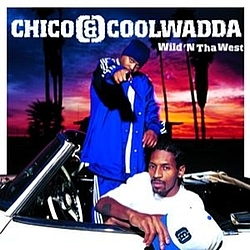 Chico &amp; Coolwadda - Wild &#039;n Tha West album