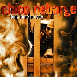 Chico Debarge - Long Time No See album