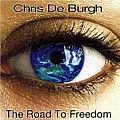 Chris De Burgh - The Road To Freedom album