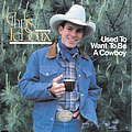 Chris Ledoux - Used To Want To Be A Cowboy album