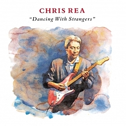 Chris Rea - Dancing With Strangers album