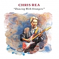 Chris Rea - Dancing With Strangers альбом