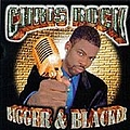 Chris Rock - Bigger &amp; Blacker альбом